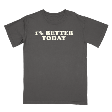1% Better Today Tee
