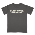 Dump Truck Operator Tee