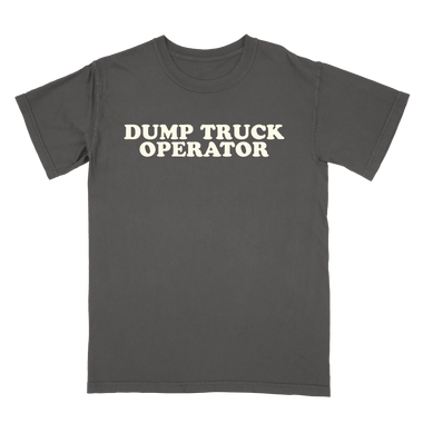 Dump Truck Operator Tee