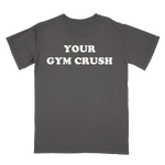 Your Gym Crush Tee