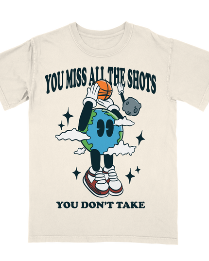 You Miss All The Shots Tee