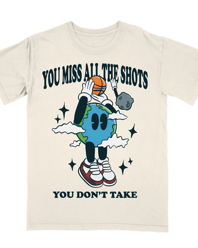 You Miss All The Shots Tee
