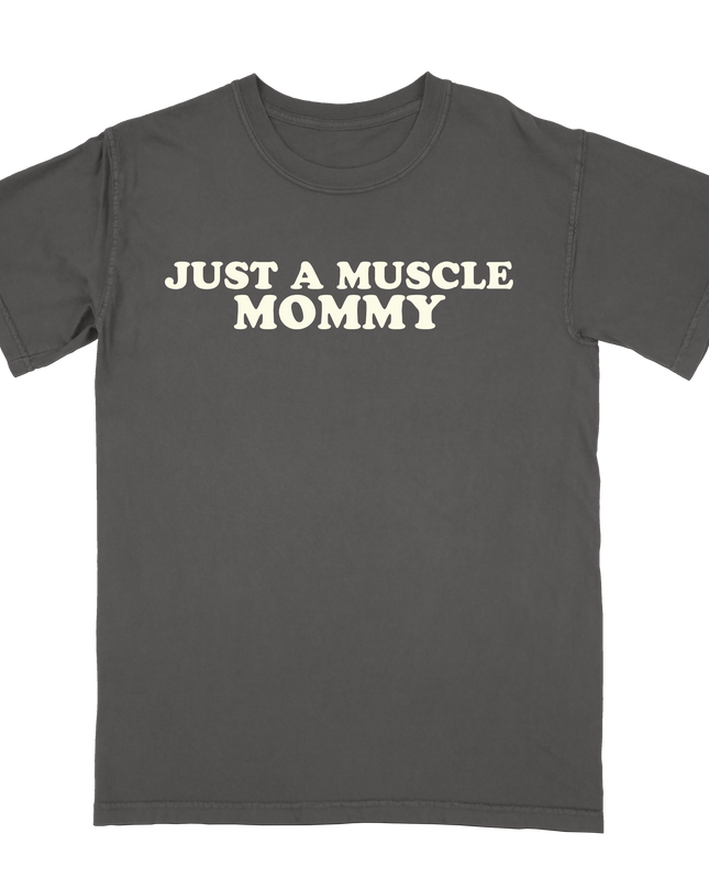Just A Muscle Mommy Print t-shirt by Planet Euphoria in charcoal, front view.