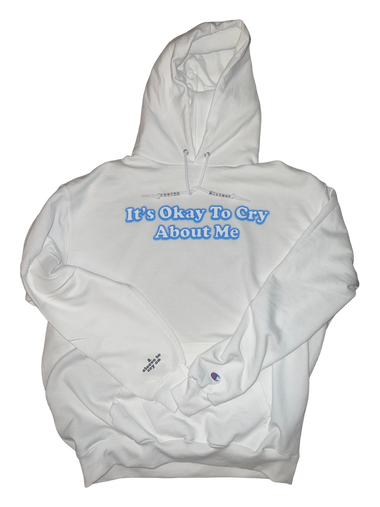 It's okay to cry about me x Champion hoodie