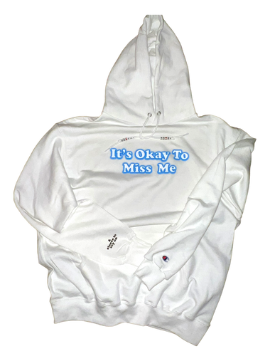 It's okay to miss me Girlfriend Version x Champion hoodie