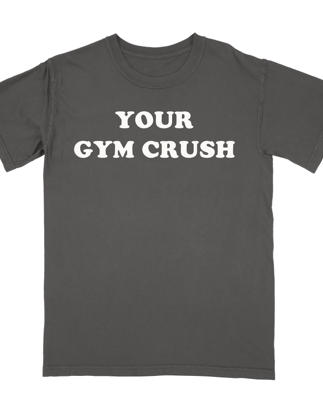 Your Gym Crush funny t-shirt by Planet Euphoria in black, front view.